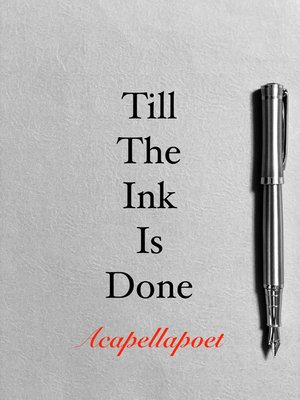 cover image of Till the Ink Is Done